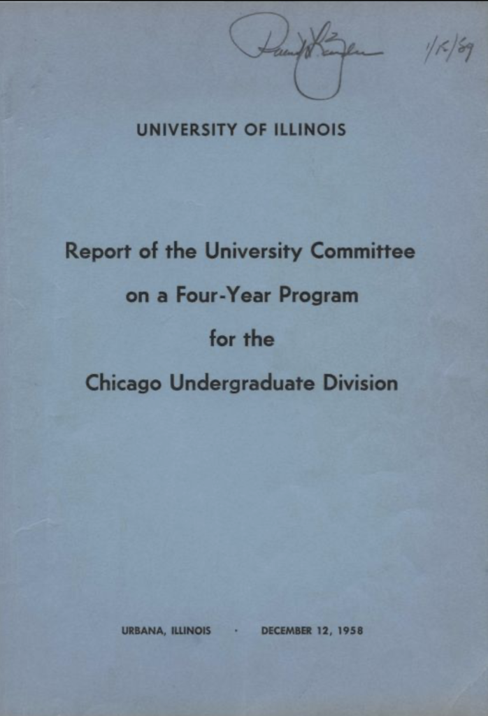 The cover of a pamphlet titled the "Report of the University Committee on a Four-Year Program for the Chicago Undergraduate Division". The cover is a faded light blue, with the title typed in bold black letters on the front. Above the official title is typed "University of Illinois". At the bottom of the cover is "Urbana, Illinois - December 12, 1958". On the top right there is someone's signature and the date, 1/15/59 written in black pen.